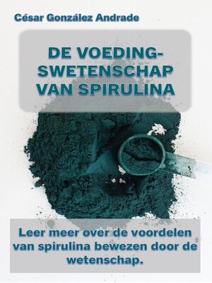 De Voedingswetenschap Van Spirulina - ebook